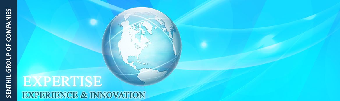 Senthil Group of Companies – Expertise, Experience & Innovation